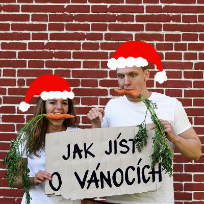 #10 JAK JÍST NA VÁNOCE - zrady, léčky a pasti