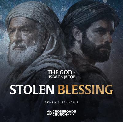 Stolen Blessing - Genesis: The God of Isaac and Jacob