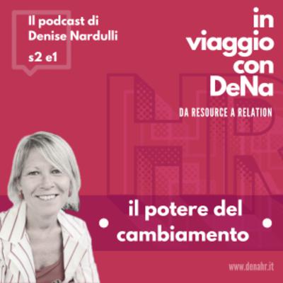 S02 E01 - Il potere del cambiamento S02 E01 - Il potere del cambiamento