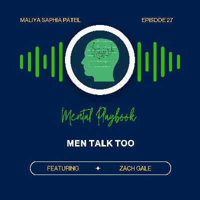 Ep. 27: Men Talk Too: Creating Brave Spaces to Be Real