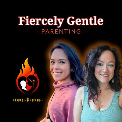 Ep.103 What It Means To Be "Fiercely" Gentle