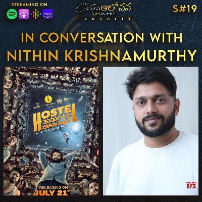 Special Episode 19 | Hostel Hudugaru Bekagiddare Breakdown with Nithin Krishnamurthy Special Episode 19 | Hostel Hudugaru Bekagiddare Breakdown with Nithin Krishnamurthy