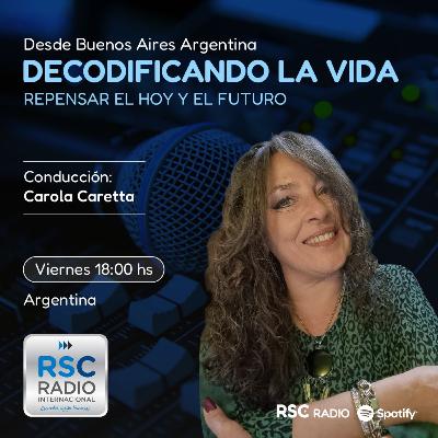 DECODIFICANDO LA VIDA | Carola Caretta | Viernes 10 de Octubre