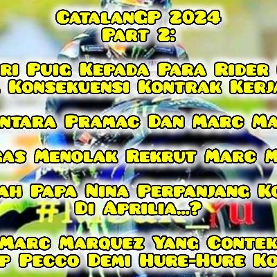 #34 #Mbak_Yu Podcast #CatalanGP 2024 Pt 2: Marc Marquez "Nyontek" Data Pecco Untuk Hure-Hure Kombek