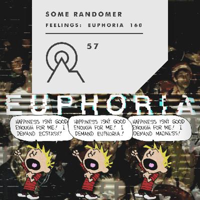 S3R57 - SOME RANDOMER - Feelings: EUPHORIA 160