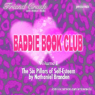baddie book club vol. 1 week 1: discussion session ☆ the six pillars of self-esteem