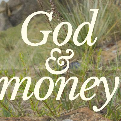 God & Money | 1.Stewardship & Faithfulness