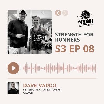 MRWH: Dave Vargo, Strength for Runners