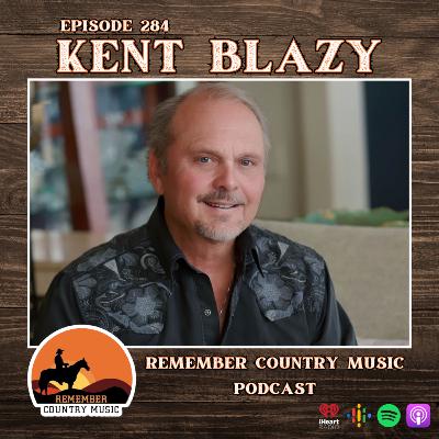 Remember Country Music: Kent Blazy