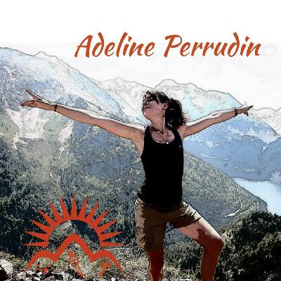 Episode 4 - Adeline Perrudin, 2200 km de liberté