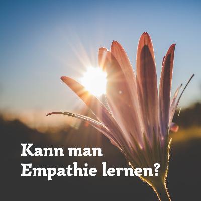 #67 Kann man Empathie lernen?