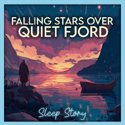 Sleep Story: Starlit Fjord Journey | A Calming Bedtime Story for Deep Rest