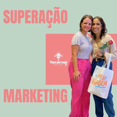 Papo pra Você - Ep.8 - Any Brasil