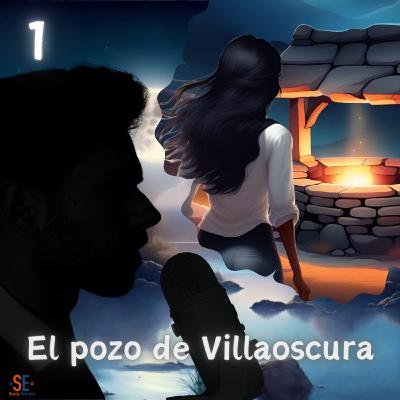 Relato con calma… el pozo de Villaoscura — Podcast de historias relajantes Relato con calma… el pozo de Villaoscura — Podcast de historias relajantes