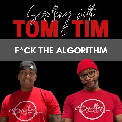 Tom & Tim/ F*ck The Algorithm Tom & Tim/ F*ck The Algorithm