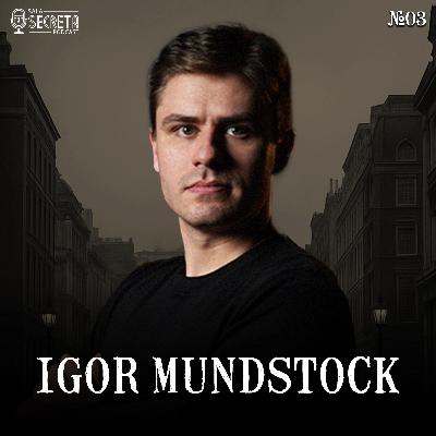 IGOR MUNDSTOCK - Sala Secreta #03 IGOR MUNDSTOCK - Sala Secreta #03