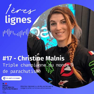 #17 - Christine Malnis - "J'ai toujours voulu gagner, et les échecs m'ont fait aller plus loin."