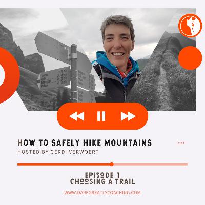 Episode 01: Choosing A Trail Episode 01: Choosing A Trail