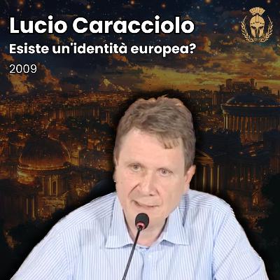 Ep.120 - Lucio Caracciolo - Esiste un'identità europea?