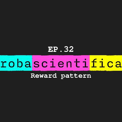 EP32 - Reward Pattern EP32 - Reward Pattern