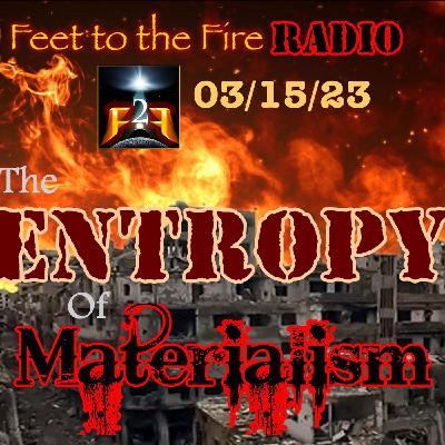 F2F Radio: The Entropy of Materialism F2F Radio: The Entropy of Materialism