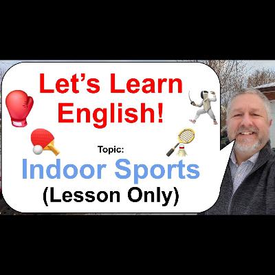 Let's Learn English! Topic: Indoor Sports! ππΈπ₯ Let's Learn English! Topic: Indoor Sports! ππΈπ₯