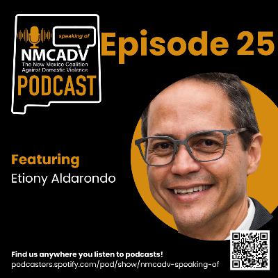 25. Speaking Of Ep. 25 - Etiony Aldarondo