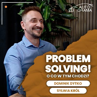 027 - Jak skutecznie rozwiązywać problemy? Metodyka 8D vs CQI 20 - Problem Solving - #Autodrama 027 - Jak skutecznie rozwiązywać problemy? Metodyka 8D vs CQI 20 - Problem Solving - #Autodrama