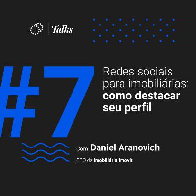 #007 - Redes sociais para imobiliárias: como destacar seu perfil