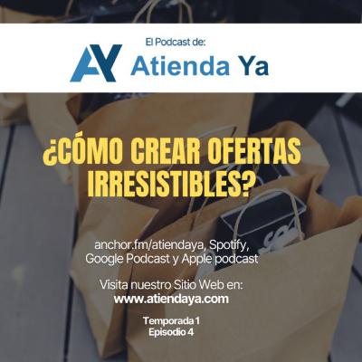 ¿Cómo crear ofertas irresistibles?