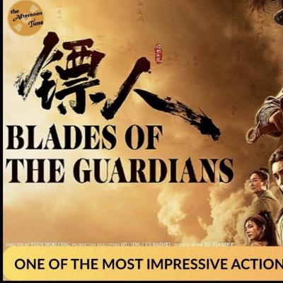 Blades of the Guardians - Movie Review