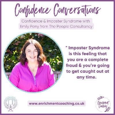 Imposter Syndrome & Confidence with Emily Perry