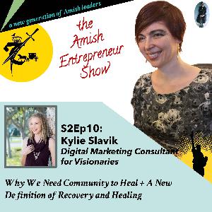 S2Ep10: Kylie Slavik, Digital Marketing Consultant - Why We Need Community to Heal + A New Definition of Recovery and Healing S2Ep10: Kylie Slavik, Digital Marketing Consultant - Why We Need Community to Heal + A New Definition of Recovery and Healing