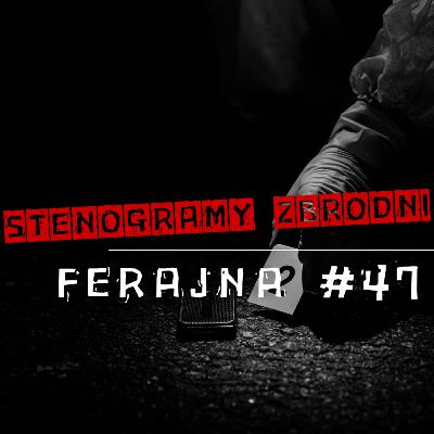 FERAJNA #47 - kryminał, podcast, słuchowisko, antykryminał