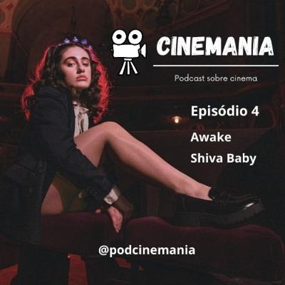 Episódio 4: Awake | Shiva Baby
