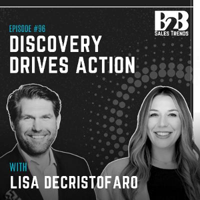 96. Sales Discovery That Works: Turning B2B Business Pain Into Action