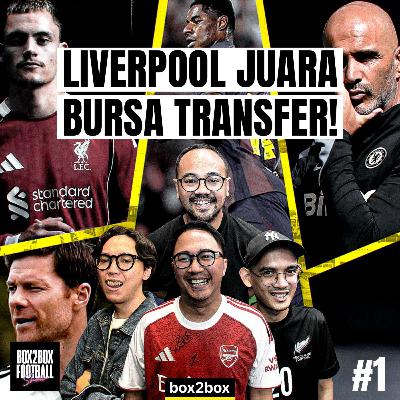 DUIT TAK BERSERI, LIVERPOOL JUARA BURSA TRANSFER 2025! | Box2Box Football Show #1