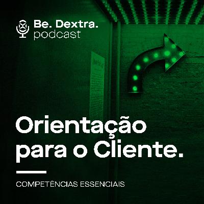 Orientação para o Cliente | Competências Essenciais