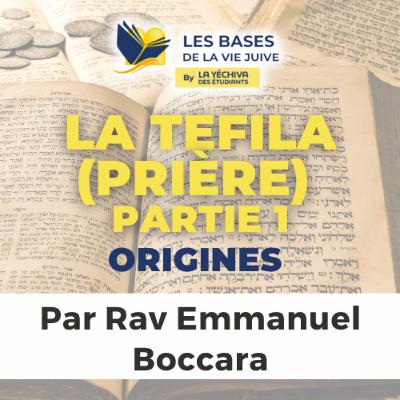 La Tefila (prière), les origines - partie 1