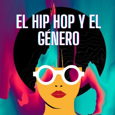 El Hip Hop y el Género