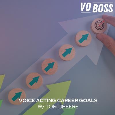Voice Acting Career Goals Voice Acting Career Goals