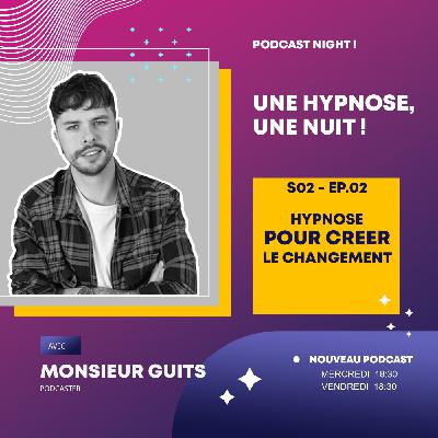 Saison 2 - Hypnose pour créer le changement ! Saison 2 - Hypnose pour créer le changement !
