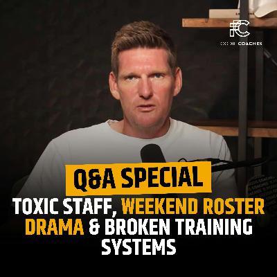 Toxic Staff, Weekend Roster Drama & Broken Training Systems (Q&A Special) Toxic Staff, Weekend Roster Drama & Broken Training Systems (Q&A Special)