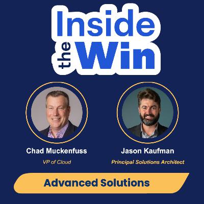 Ep.196- Inside the Win- Cloud with Chad Muckenfuss and Jason Kaufman