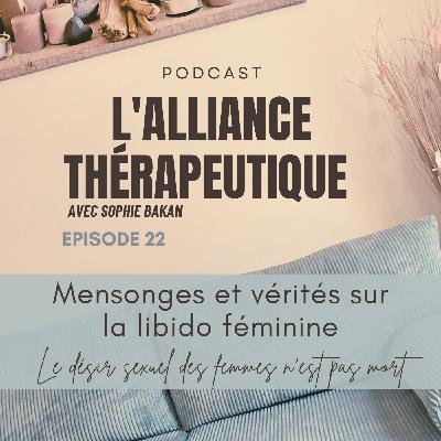 Mensonges et vérités sur la libido féminine : Le désir sexuel des femmes n’est pas mort E22