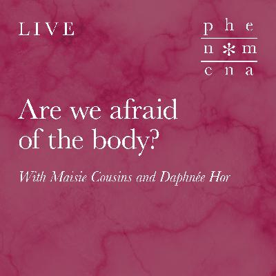 Are we afraid of the body? LIVE