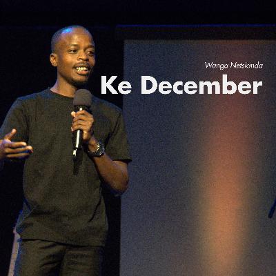 Ke December | Wanga Netsianda | Urban life church Ke December | Wanga Netsianda | Urban life church