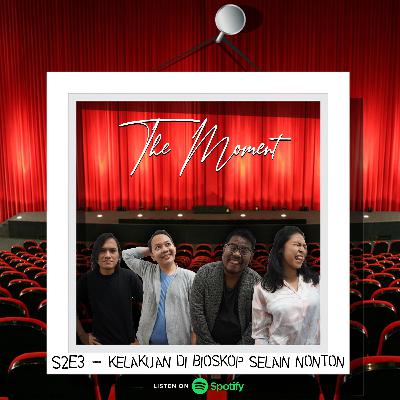 S2E3 - Kelakuan Di Bioskop Selain Nonton