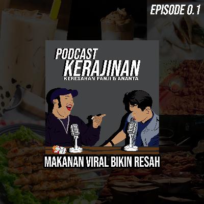 Eps.01 MAKANAN VIRAL YANG MENYEBABKAN KERESAHAN. Eps.01 MAKANAN VIRAL YANG MENYEBABKAN KERESAHAN.