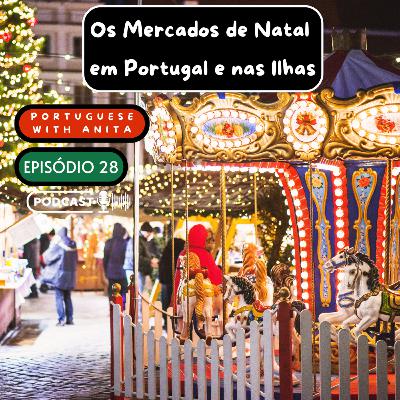 Episódio 28: Os Mercados de Natal em Portugal e nas Ilhas